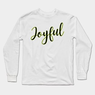 Joyful Long Sleeve T-Shirt